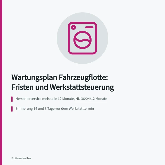 Wartungsplan Fahrzeugflotte mit Fristen, Zuständigkeiten und Werkstattsteuerung. Wartungsplan Fahrzeugflotte Checkliste für die Werkstattsteuerung